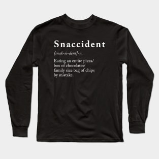 Snaccident Definition Long Sleeve T-Shirt